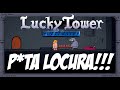 LUCKY TOWER ULTIMATE: SE FUE LA LUZ. LITERAL.