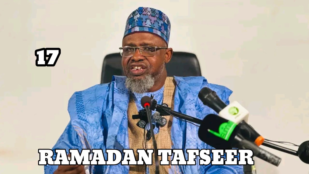Ramadan Tafseer Day 18 || Prof Dr Muhammad Sani Umar Musa Rijiyar Lemo OON