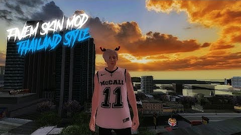 "FIVEM SKIN MOD THAILAND STYLE" | GTA SAMP/OFFLINE |