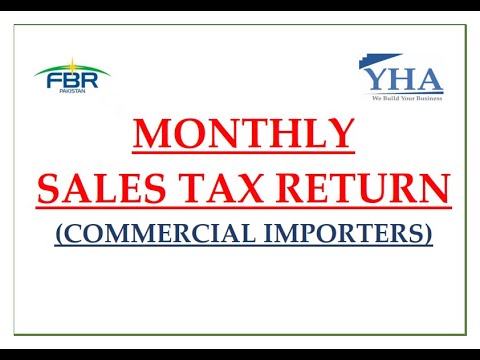 COMMERCIAL IMPORTERS SALES TAX RETURN FILING|  GST FBR  |TAXATION| CORPORATE| ACCOUNTS| AUDIT|ERP