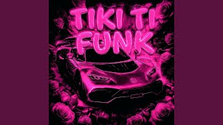 Tiki Ti Funk (Slowed)
