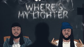 Where’s My Lighter? (Part 1)
