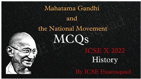 Mahatma Gandhi and the National Movement MCQs || ICSE class 10 History