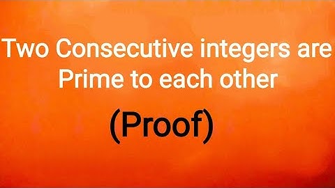 Two Consecutive integers are prime to each other ( Proof ) || Number Theory