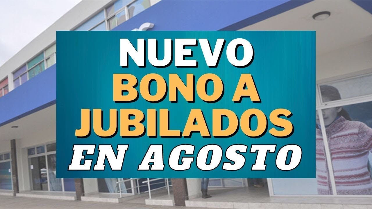 BONO para JUBILADOS Y PENSIONADOS de Anses EN AGOSTO 2022 : SERGIO ...