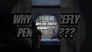 The firefly pendants in the last of us are more than what you think. #ps5 #tlou #tlou2 #gaming
