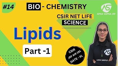 Lipids Part -1 || Biochemistry || CSIR -NET LIFESCIENCE DEC 2023