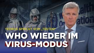Tedros spricht vom „Testen": WHO wieder im Virus-Modus