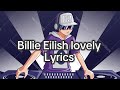 Billie Eilish lyrics lovely Live Acapella