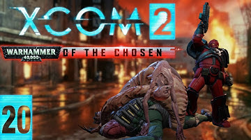 Mocx, Advent, and Ork trifecta | XCom 2 Warhammer of the Chosen Part 20