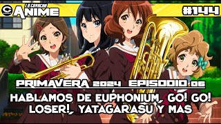 Anime 144 - Primavera 24’ 06 - Euphonium, Yatagarasu, Tonari no Yōkai-san, Go! Go! Loser Ranger!