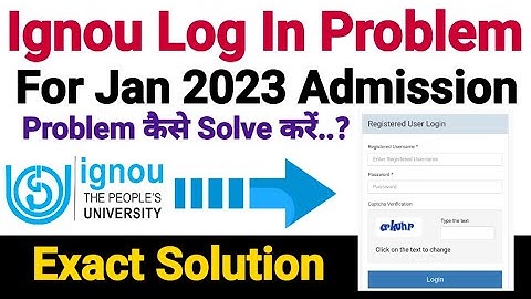 Ignou Log In Error || Showing Incorrect ID & Password Problem || For Jan 2023 & Earlier Session