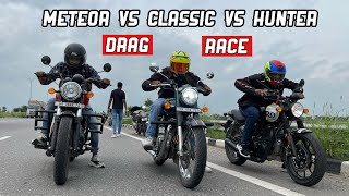 Hunter 350 vs Classic 350 vs Meteor 350 Drag Race 🏁: Top End !! Royal Enfield Hunter 350 !