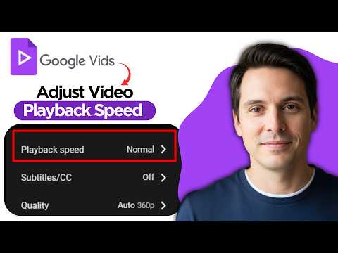 How to Adjust Video Playback Speed in Google Vids (2026 Full Guide)