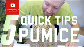 5 Quick tips about Pumice