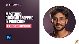 Mastering Circular Cropping in Photoshop: A Step-by-Step Guide