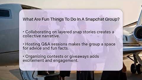 What Are Fun Things To Do In A Snapchat Group? - Everyday-Networking