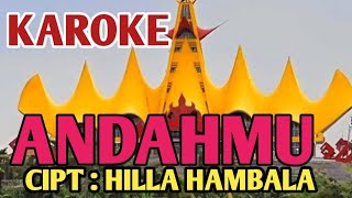 KAROKE ANDAHMU//LAGU LAMPUNG//CIPT: HILA HAMBALA