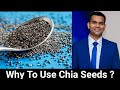 Why To Eat Chia Seeds And How To Use Them|Dr. Vivek