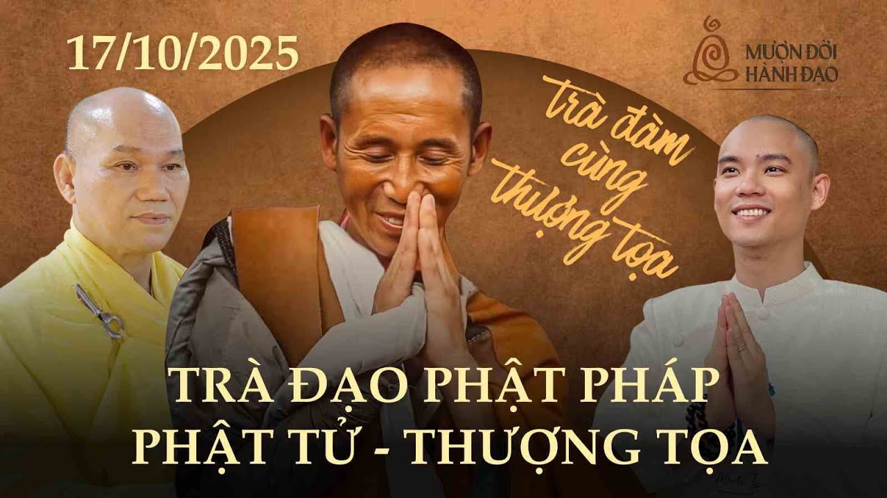 Trà Đạo Phật Pháp Của Phật Tử | Trà Đàm Cùng Thượng Tọa | TT Bửu Khánh | Thi Học Phật