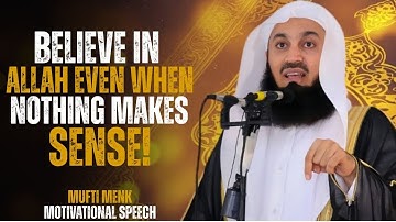 STOP DOUBTING ALLAH | BELIEVE IN ALLAH DURING DIFFICULT TIMES AND EVERYTHING WILL CHANGE