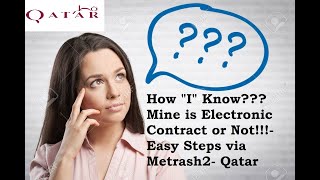 My Contract Electronic or Non-Electronic? Find out easy way- Metrash 2 Qatar