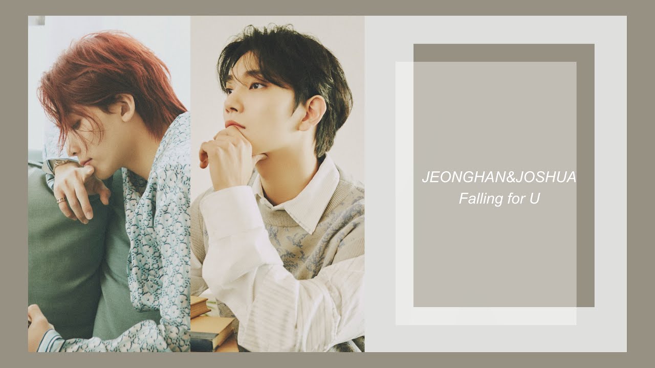 SEVENTEEN JEONGHAN&JOSHUA - Falling for U [韓繁中字] Lyrics - YouTube