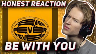 HONEST REACTION to ATEEZ - 'Be With You'