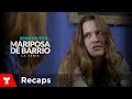 Mariposa de Barrio | Recap (08/18/2017) | Telemundo Novelas