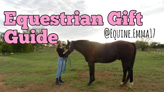 EQUESTRIAN GIFT GUIDE || @EQUINE.EMMA17