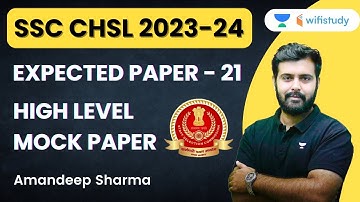 SSC CHSL 2023-24 | Expected Paper - 21 | High Level Mock Paper | Amandeep Sharma