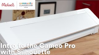 Online Class: Intro to the Cameo Pro with Silhouette | Michaels