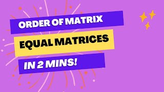 Order of Matrix | Equal Matrices | Definition & examples | Punjab Textbook | @studymathematics4249