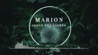 MARION - Above the Lights | ChillStep