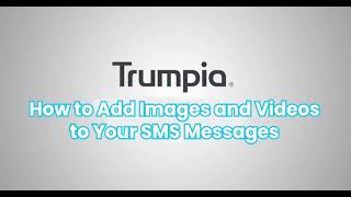 How to Text Images or Videos Using Trumpia's MMS Messaging Software screenshot 4