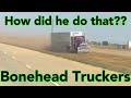 Bonehead Truckers of the Week | BULL HAULER LOSES IT