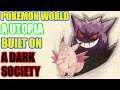 Pokemon world  a utopia built on a dark society