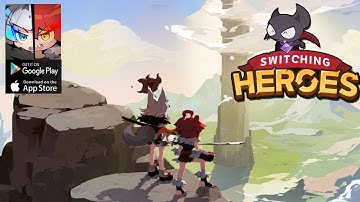Switching Heroes: Idle RPG - Gameplay Android iOS