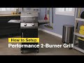 How to Assemble the Performance Series™ 2-Burner Gas Grill | Char-Broil®