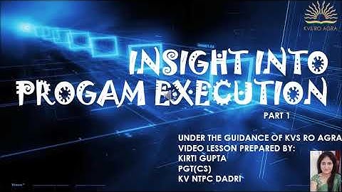 First  1-INSIGHT INTO PROGAM EXECUTION