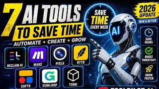7 AI Tools That Can Save You Hours Every Week in 2026 🚀