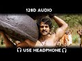 Siva Sivaya Potri Song | 128D Audio | Baahubali (Tamil)