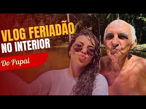 VLOG FERIADÃO NO INTERIOR DO PAPAI 