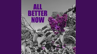 All Better Now (Single)
