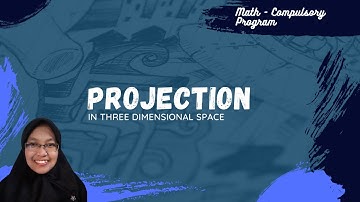 Projection || Three Dimensional Space