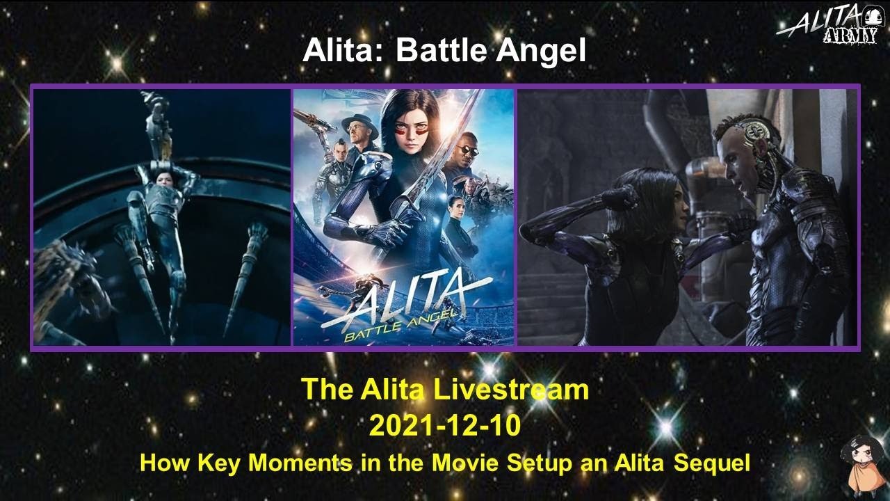 The Alita Battle Angel Livestream 2021-12-10: How Key Moments in the Movie Setup an Alita Sequel