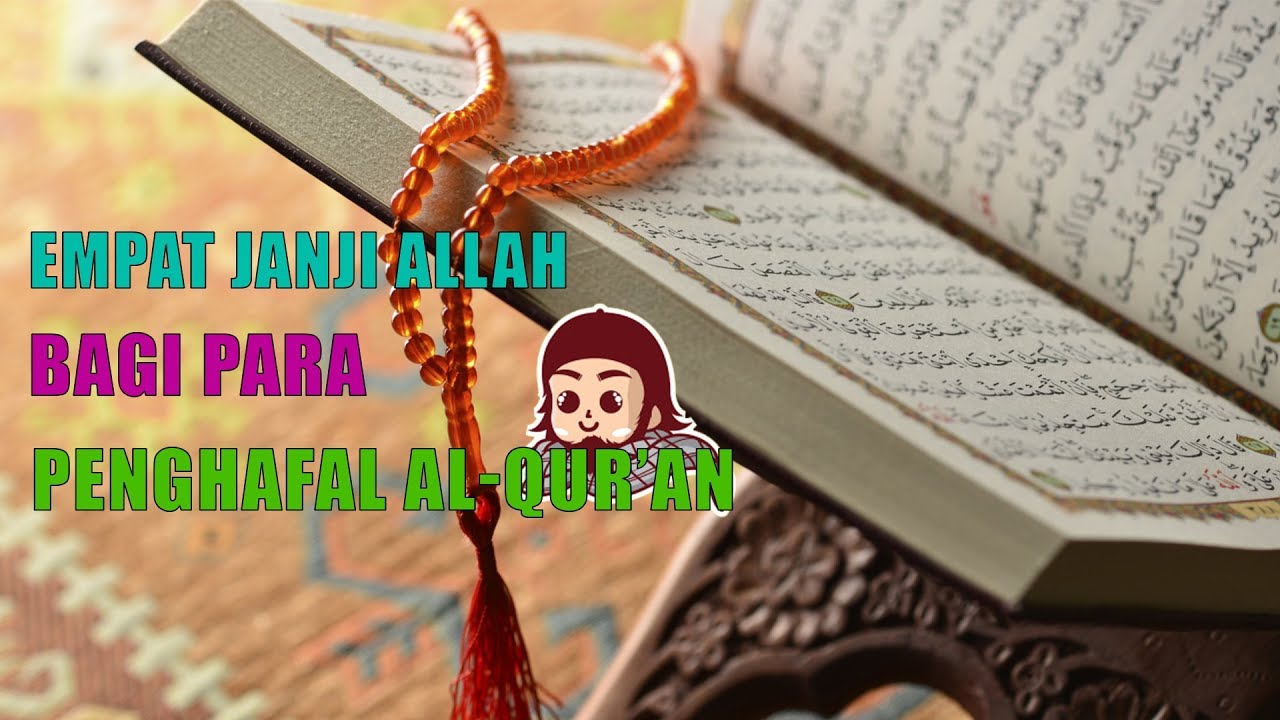 MASHA ALLAH !!! 4 JANJI ALLAH BAGI PARA PENGHAFAL AL QUR'AN