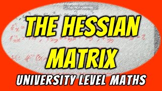 The Hessian Matrix - Definition & Worked 2x2 Example
