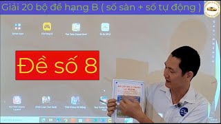 Giải 20 bộ đề hạng B : Đề số 8 - Thầy Tâm ( Sách mẹo lý thuyết : 0936.992.100 ).