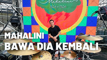 MAHALINI - Bawa Dia Kembali (Drum Cam